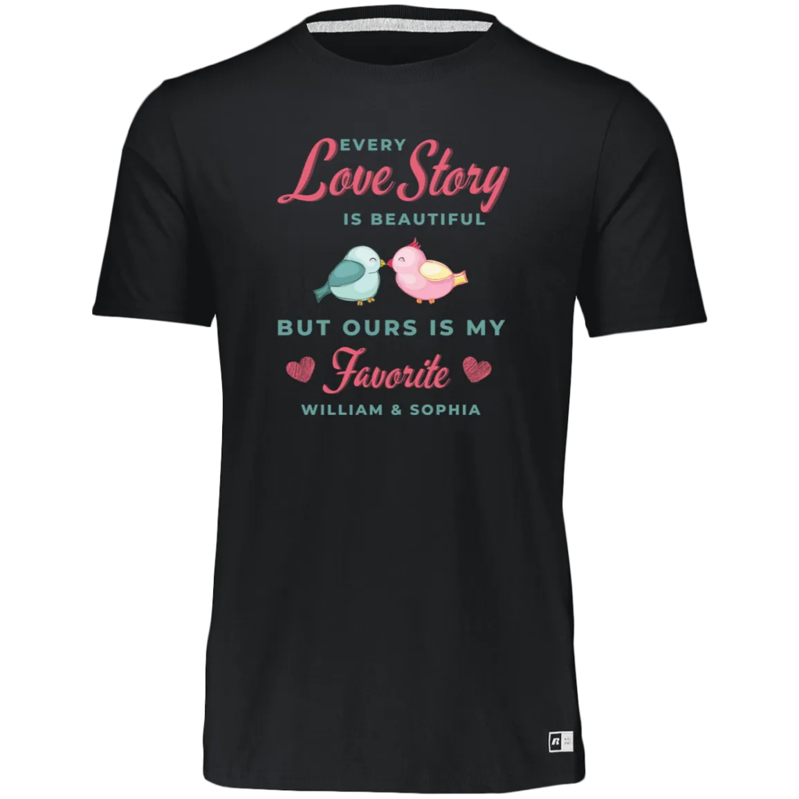 Women's Dri-Power Tee--Every Love Story is Beautiful