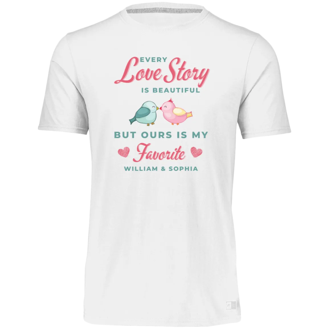Women's Dri-Power Tee--Every Love Story is Beautiful