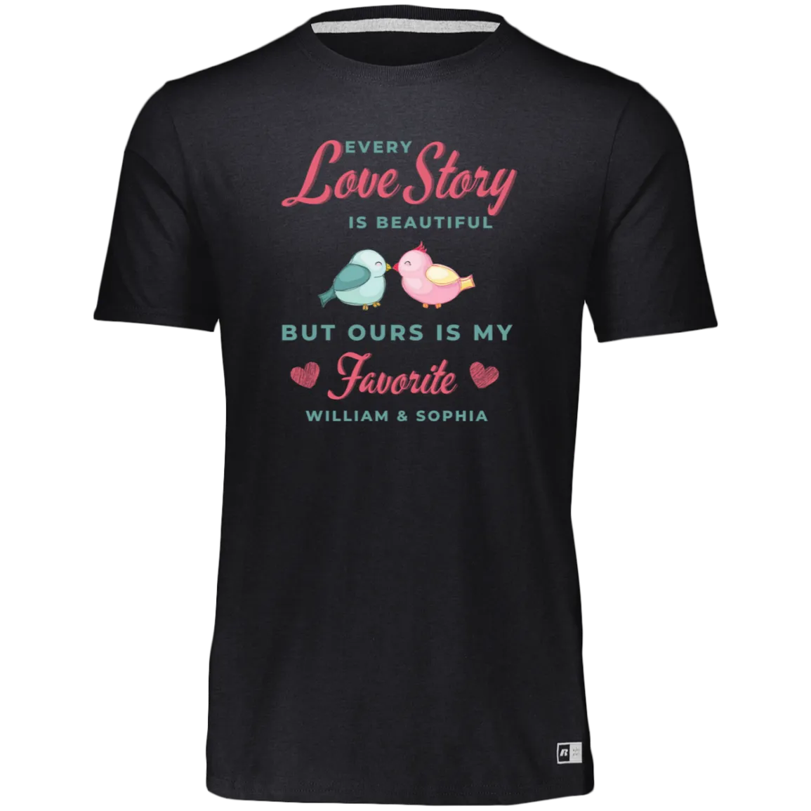 Women's Dri-Power Tee--Every Love Story is Beautiful